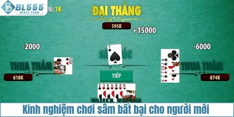 Kinh nghiệm chơi sâm bất bại cho người mới